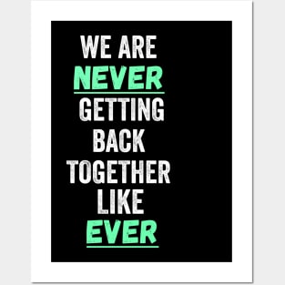 we are never getting back together Posters and Art